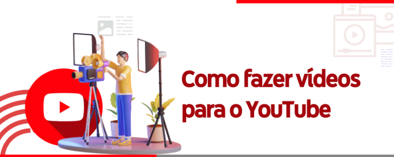 Como fazer vídeos para o YouTube
