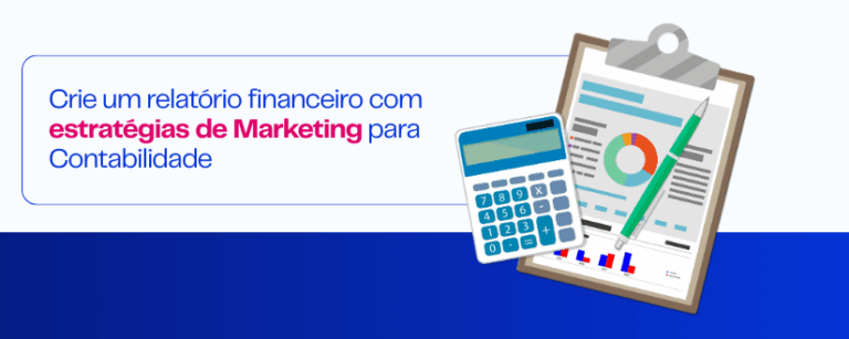 Crie um relatório financeiro com estratégias de Marketing para Contabilidade