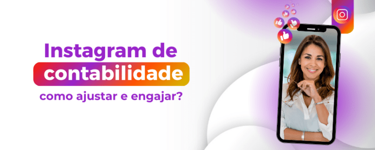 Instagram de contabilidade: como ajustar e engajar?