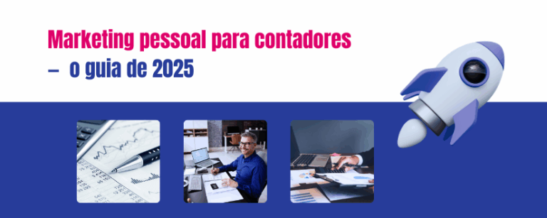 Marketing pessoal para contadores — o guia de 2025
