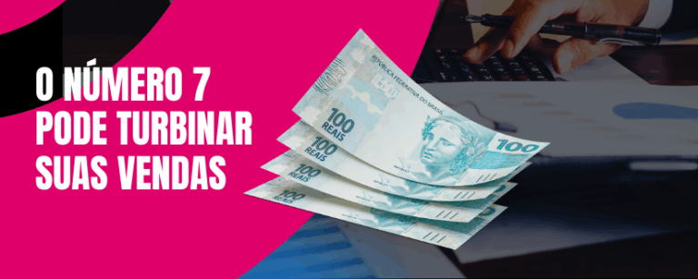 O número 7 pode turbinar suas vendas