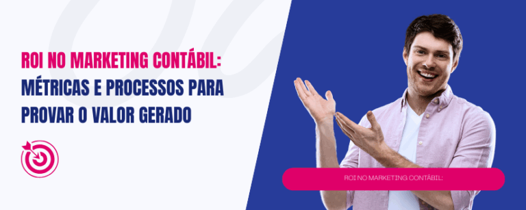 ROI no marketing contábil: métricas e processos para provar o valor gerado