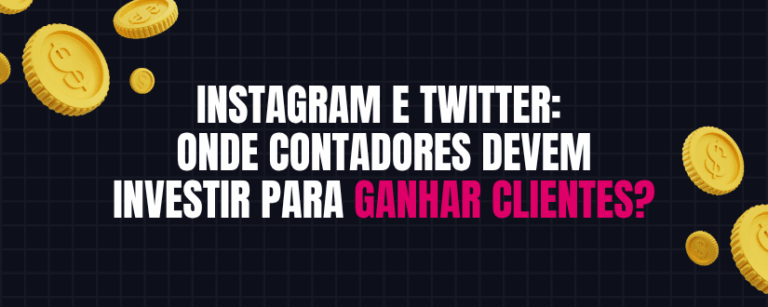 Instagram e Twitter: onde contadores devem investir para ganhar clientes?