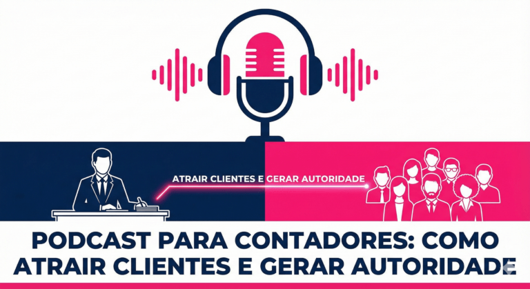 Podcast para contadores: como atrair clientes e gerar autoridade