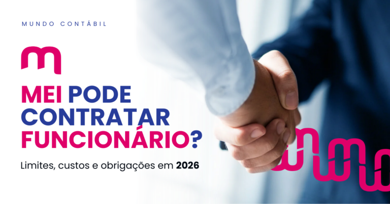 MEI pode contratar funcionário? Limites, custos e obrigações em 2026