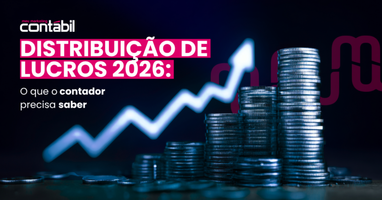 Distribuição de lucros 2026: o que o contador precisa saber